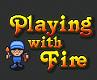 משחקים באש